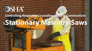 Controlling Respirable Crystalline Silica in Construction Stationary Masonry Saws [upl. by Kirkwood]