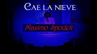 MAXIMO SPODEK CAE LA NIEVE EN PIANO ROMANTICO E INSTRUMENTAL MUSICA DE FRANCIA SALVATORE ADAMO [upl. by Rayna]