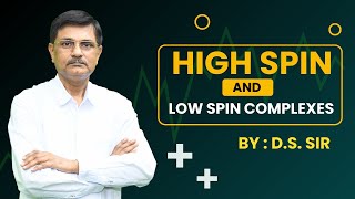 High Spin and Low Spin Complexes  Inorganic Chemistry  DSSir [upl. by Corson]