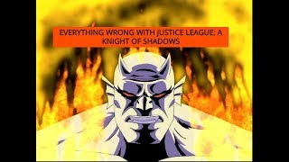 Everything Wrong With Justice League A Knight of Shadows [upl. by Mont]