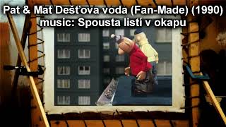 Pat amp Mat Dešťova voda FanMade 1990 music Spousta listí v okapu [upl. by Hills]