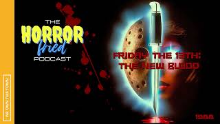 Horror Fried Podcast Friday the 13th The New Blood S3E09 [upl. by Llireva]