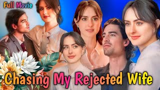 Chasing My Rejected Wife Full Movie  Chasing My Rejected Wife Full Episode Review [upl. by Nhguahs]