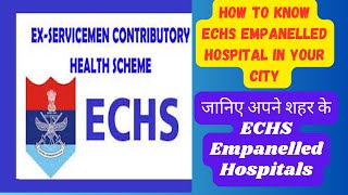 जानिए अपने City के ECHS Empanelled Hospitals How to know ECHS EMPANELLED Hospital of Your City [upl. by Riba534]