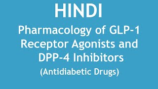 Pharmacology of GLP1 Receptor Agonists and DPP4 Inhibitors Antidiabetic Drugs HINDI [upl. by Riebling518]