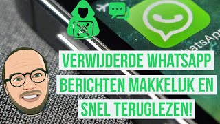 LEES ALTIJD VERWIJDERDE WHATSAPP BERICHTEN TERUG  HANDIG [upl. by Ettenna890]