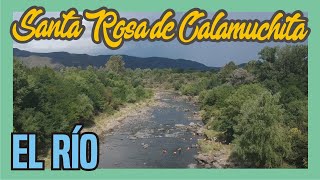 Santa Rosa de CALAMUCHITA Cordoba  El río [upl. by Bui]