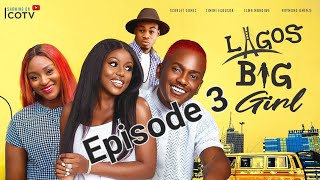 Lagos Big Girl SE1 Ep3 Timini Egbuson Elma Mbadiwe Scarlet Gomes Kenneth Nwadike Emem ufot [upl. by Nedgo]