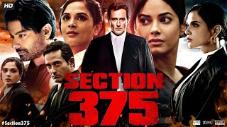 Section 375 Full Movie  Akshaye Khanna Richa Chadha Tarun Saluja  Facts amp Review [upl. by Ydnat]