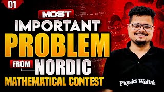 Most Important Problems from Nordic Mathematics Contest [upl. by Anirbed660]