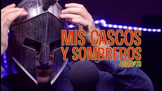 ASMR Español MIS CASCOS Y SOMBREROS TAPPING  SOFT SPOKEN [upl. by Aliuqehs786]