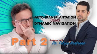 Autotransplantation using Dynamic Navigation with Dr Felipe Restrepo Part 2 of 2 [upl. by Layla]