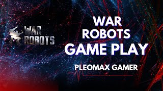 war robots game play [upl. by Zeret6]