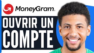 Comment Ouvrir Un Compte Moneygram  Comment Sinscrire Sur Moneygram  En 2024 [upl. by Claude]