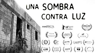 Una Sombra Contra Luz  Cortometraje Premio de La Audiencia y Mejor Actor Festival de Cannes [upl. by Yrojram]