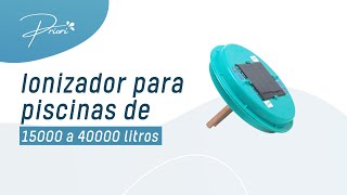 Requisitos necessários para escolher o Ionizador Solar Priori para piscinas de 15000 a 40000 Litros [upl. by Christiansen470]