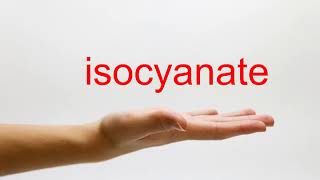 How to Pronounce isocyanate  American English [upl. by Kcirdez461]