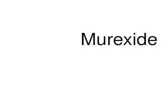 How to pronounce Murexide [upl. by Novled]