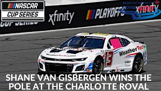 Shane Van Gisbergen Wins The Pole At The Charlotte ROVAL [upl. by Idihsar]