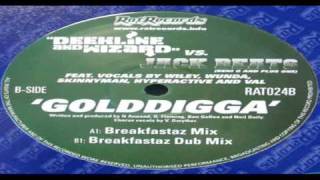 Deekline amp Wizard  Golddigga  Breakfastaz Rmx [upl. by Annaeirb]