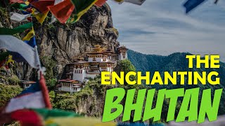 The Enchanting Bhutan [upl. by Cower]