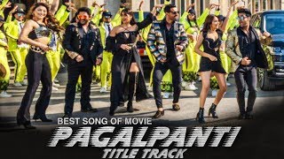 Pagalpanti  First Song  John Abraham  Ileana DCruz  Arshad Warsi  Kriti Kharbanda [upl. by Idnic]