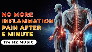 174 Hz Inflammation Healing Frequency Music  Inflammatory Pain Relief Binaural Beats Meditation [upl. by Amieva993]