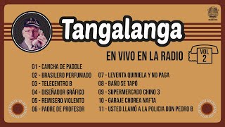 Tangalanga  En VIVO en la Radio Vol 2 [upl. by Inatirb]