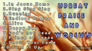 Top 10 Highly Upbeat Praise and Worship Song Compilation [upl. by Jana301]