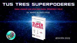 💪 ¡TUS TRES SUPERPODERES Mario Alonso Puig audiolibro en español 💪 [upl. by Stavros962]