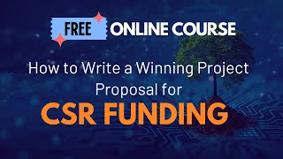 How to Write a Winning Project Proposal for CSR Funding  Free Course on Proposal Writing [upl. by Fulbright259]