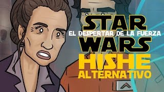 Star Wars El Despertar de la Fuerza HISHE Alternativo [upl. by Reisinger992]