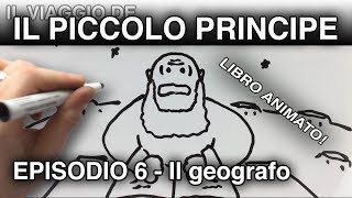 quotIl Piccolo Principe e il geografoquot LIBRO ANIMATO episodio 6 [upl. by Brianne]