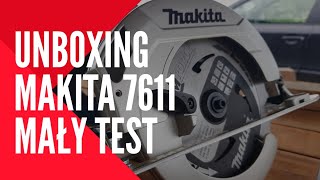 Unboxing MAKITA 7611 Mały test [upl. by Meece740]