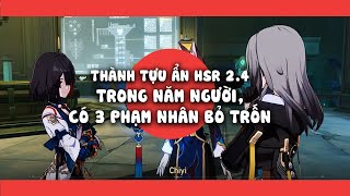 THÀNH TỰU ẨN HSR 24  TRONG NĂM NGƯỜI CÓ 3 PHẠM NHÂN BỎ TRỐN hsr hsrguide [upl. by Harewood]