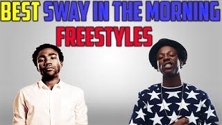 The BEST Sway In The Morning Freestyles [upl. by Backler]