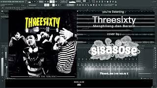 Threesixty Skatepunk  Menghilang dan Berarti cover by SISASOSE [upl. by Alesiram]