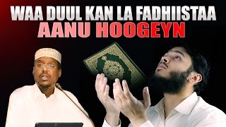 WAA DUUL KAN LA FADHIISTAA AANU HOOGEYN ᴴᴰ┇ Sh Mustafe Xaaji Ismaaciil [upl. by Naira]