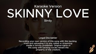 Birdy  Skinny Love Karaoke Version [upl. by Ardnovahs]