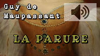 La Parure  Guy de Maupassant Livre audio [upl. by Cornell]