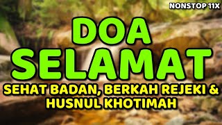 doa selamat dunia akhirat  sehat badan berkah rejeki amp husnul khotimah [upl. by Jules898]