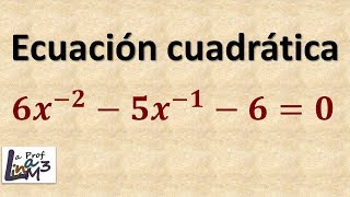 ecuación cuadrática con exponente negativo [upl. by Esinehc]