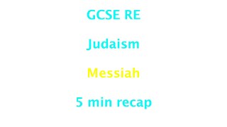 GCSE RE Eduqas Judaism  Messiah 5min recap [upl. by Enileve234]