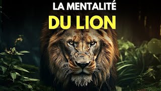 LA MENTALITÉ DU LION  Motivation et développement personnel [upl. by Nylirem]