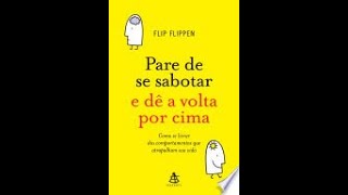 Pare de se sabotar e dê a volta por cima  Audiobook [upl. by Eniamej]