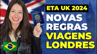 TUDO SOBRE ETA UK NOVO VISTO PARA VIAJAR PARA A INGLATERRA EM 2024 Autorização de viagem [upl. by Chainey]