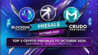 Top 3 Crypto Presales to Watch in October 2024 BlockDAG EarthMeta and Crudo Protocol [upl. by Nnel]