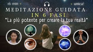 Meditazione Guidata in 6 Fasi  La Meditazione più Potente per Creare la tua Realtà [upl. by Grearson369]