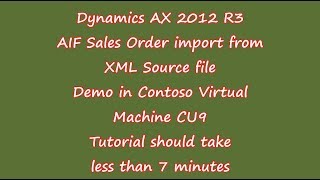 Dynamics AX 2012R3 AIF Sales Order import from XML [upl. by Gibbons]