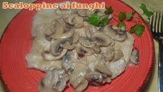 SCALOPPINE AI FUNGHI  Facili e veloci [upl. by Ahsienaj605]